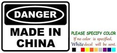Danger Made in China Vinyl Decal Sticker Car Truck window Bumper Various Sizes