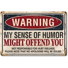Warning Sense of Humor Metal Sign 8×12 Made in USA Funny Wall Decor