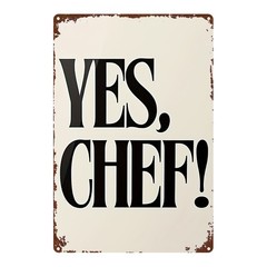 Metal Sign “YES, CHEF!” 8X12 Inches Kitchen Decor