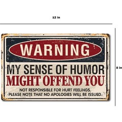Warning Sense of Humor Metal Sign 8×12 Made in USA Funny Wall Decor