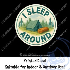 Camping Decal Sticker I Sleep Around Camp Tent Travel Adventure Nature Hiking