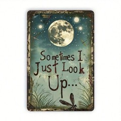 Sometimes I Just Look Up Tin Sign Vintage Metal Celestial Full Moon Wall Decor