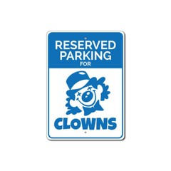 Clown Parking Sign, Clown Aluminum Metal Decor Sign
