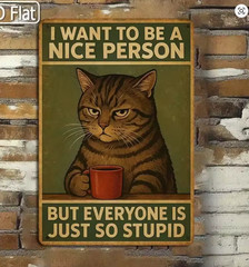 Cat with Attitude Funny For Any Room Wall Decor Metal Art Sign 8×12