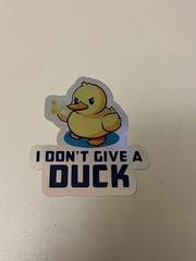 I Don’t Give A Duck Humor Holographic 3 inch Sticker