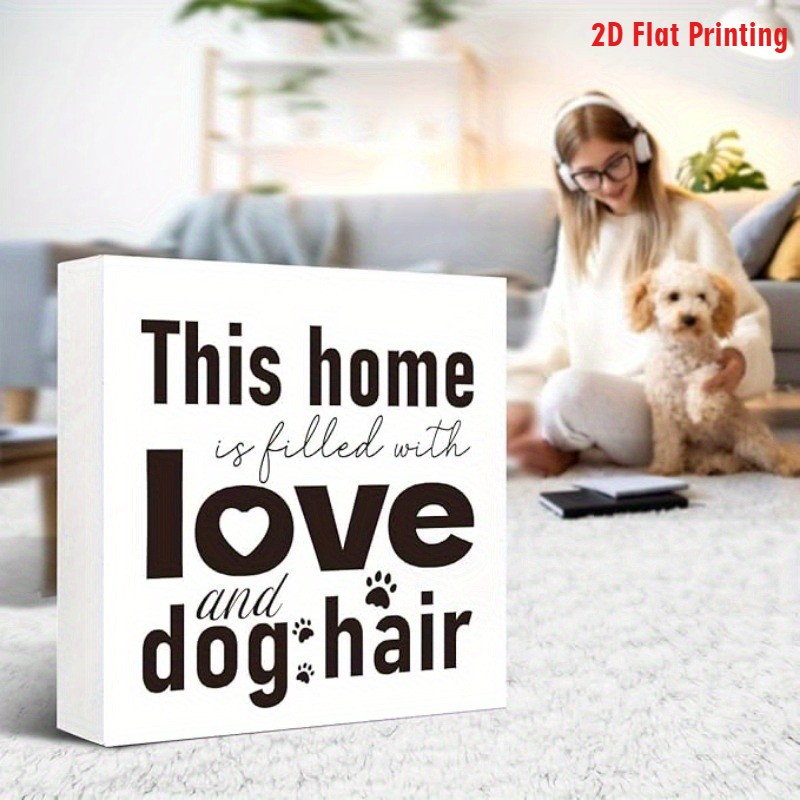 2D Funny Dog Hair Wooden Sign “This House is Full of Love & Dog Hair” Home Decor