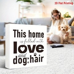 2D Funny Dog Hair Wooden Sign “This House is Full of Love & Dog Hair” Home Decor