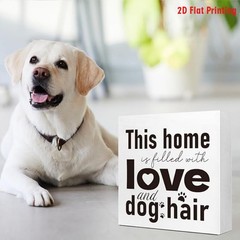 2D Funny Dog Hair Wooden Sign “This House is Full of Love & Dog Hair” Home Decor