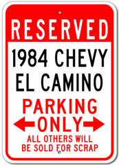 Custom 1984 84 CHEVY EL CAMINO Parking Sign Personalized Garage Metal Wall Decor