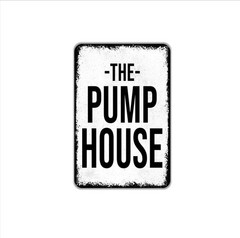 The Pump House Sign Metal Wall Art or Canvas for Farmhouse, Barn, Well House,