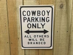 Tin Sign “Cowboy Parking Only, All Others Will Be Branded”. 201- 9037