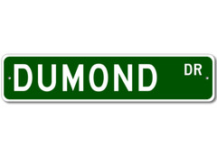 Dumond Drive Street Sign Personalized Custom Last Name Metal Sign – Aluminum