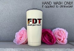 FDT Shush Your Mouth Decal Sticker F*** Donald Trump Printed Die Cut Anti MAGA