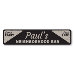 Neighborhood Bar Sign, Personalized Come Early Stay Late Aluminum Metal Decor