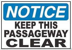 Notice Keep Passageway Clear OSHA Business Safety Sign Decal Sticker Label D312