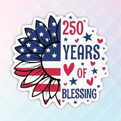 250th Anniversary Sticker, USA 1776–2026 , 250 Years Of BlessingSticker Size 3″