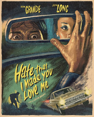 Hate That I Made You Love Me Movie Poster Ariana Grande Justin Long Art Print