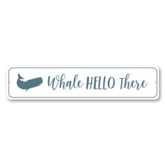 Whale Hello There, Funny Beach Sign, Well Hello There Pun, Beach Love Metal Sign